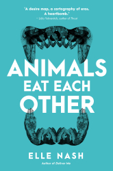 Animals Eat Each Other by Elle Nash
