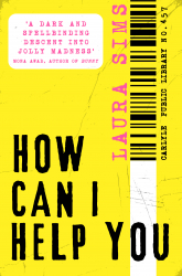 How Can I Help You by Laura Sims