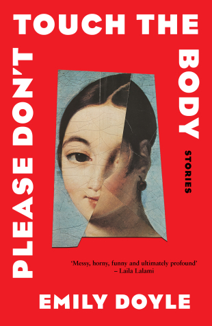 Please Don't Touch the Body by Emily Doyle